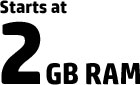 Starts at 2GB RAM